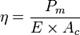 eta = frac{P_{m}}{E  imes A_c}